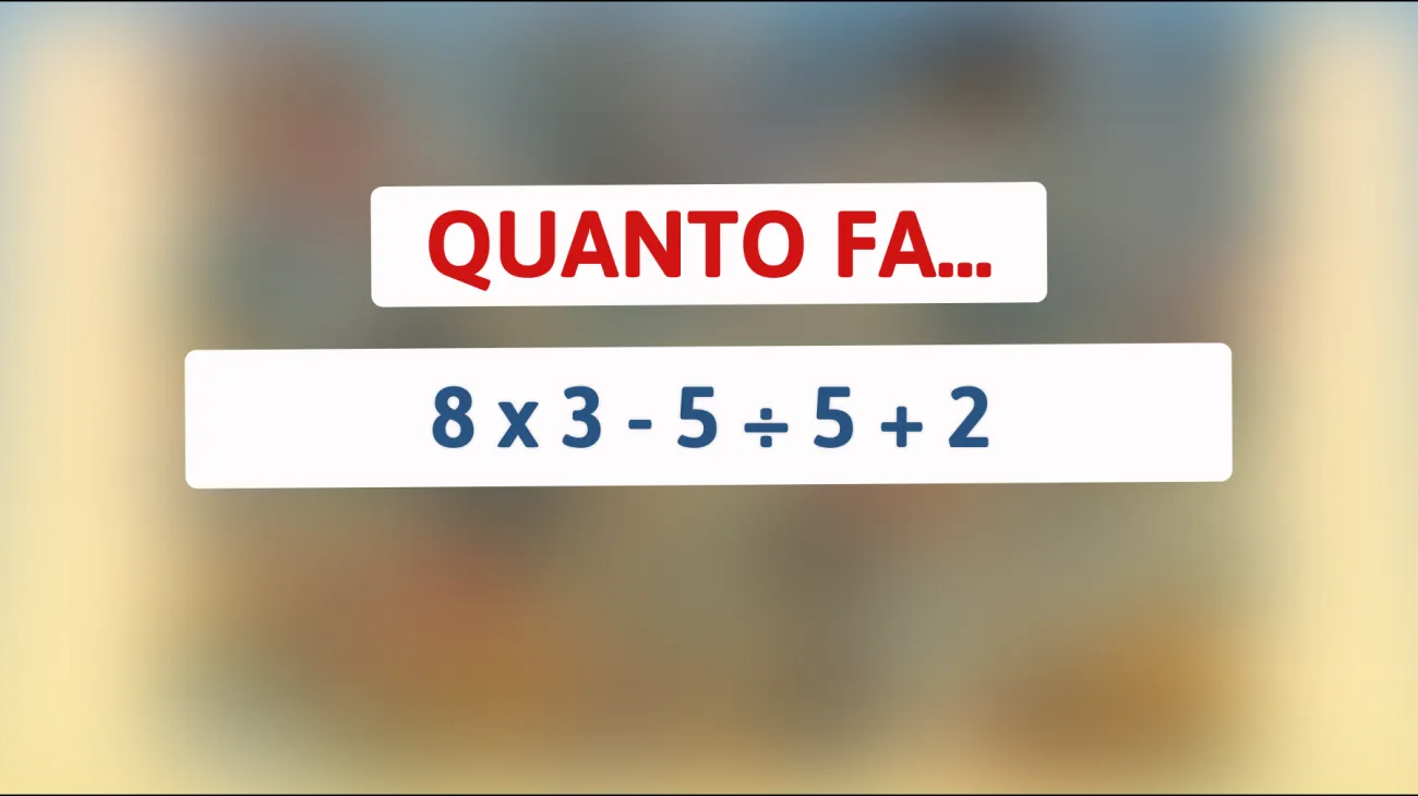Riesci a risolvere questo enigma matematico che sta confondendo il web? Scopri se sei un vero genio!"