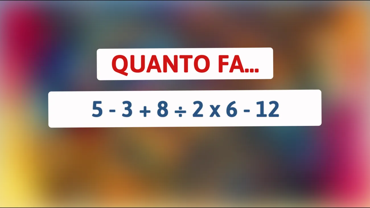 \"Sfida il tuo cervello con questo indovinello matematico: solo il 1% sa la risposta giusta!\""